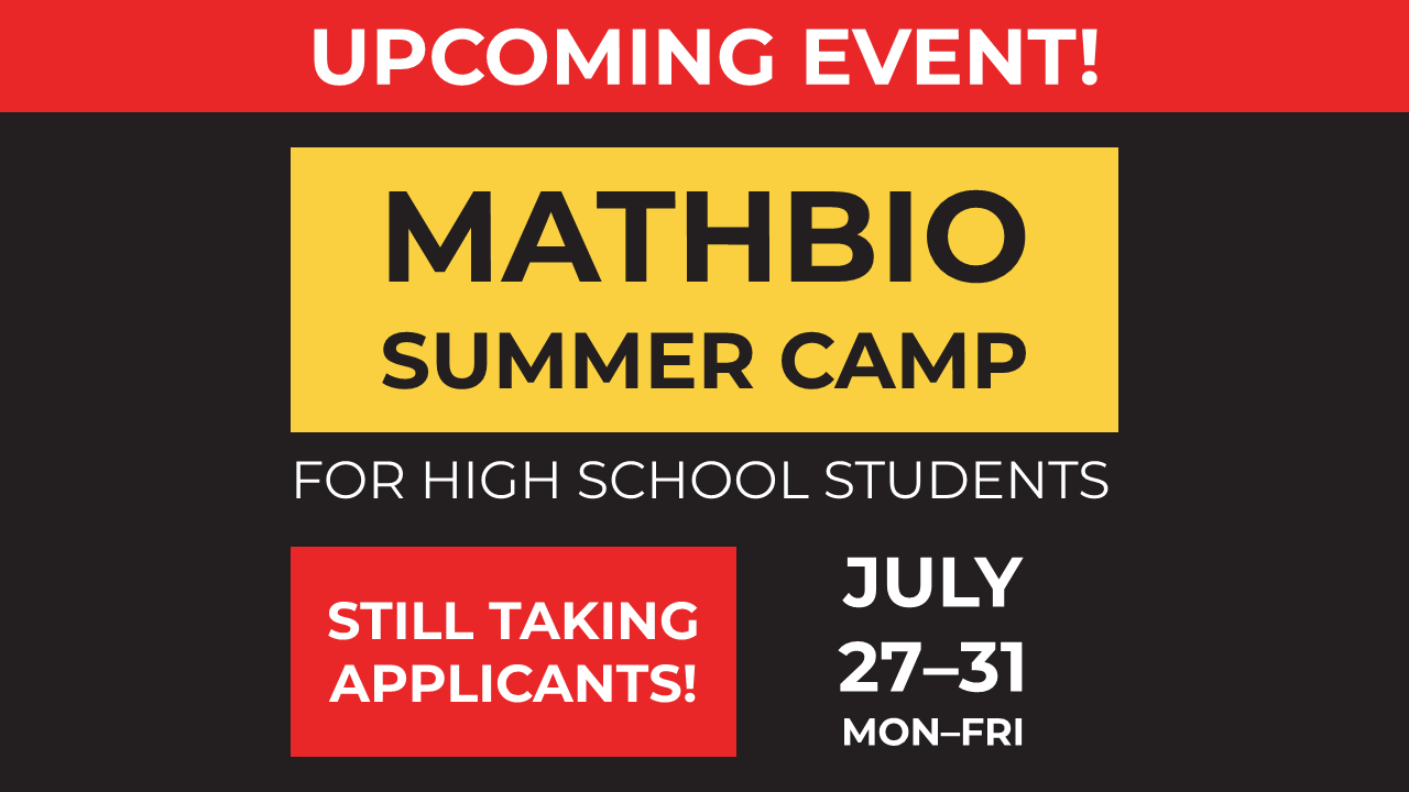 Upcoming Event! Mathbio Summer Camp for high school students. July 27-31