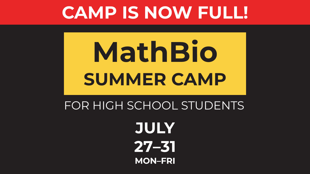 Upcoming Event! Mathbio Summer Camp for high school students. July 27-31
